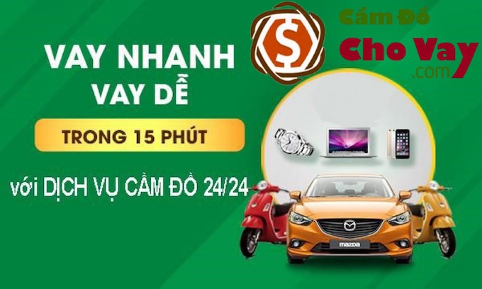 Dịch vụ cầm đồ xe ô tô huyện Đông Anh nhận cầm cố những loại tài sản nào?