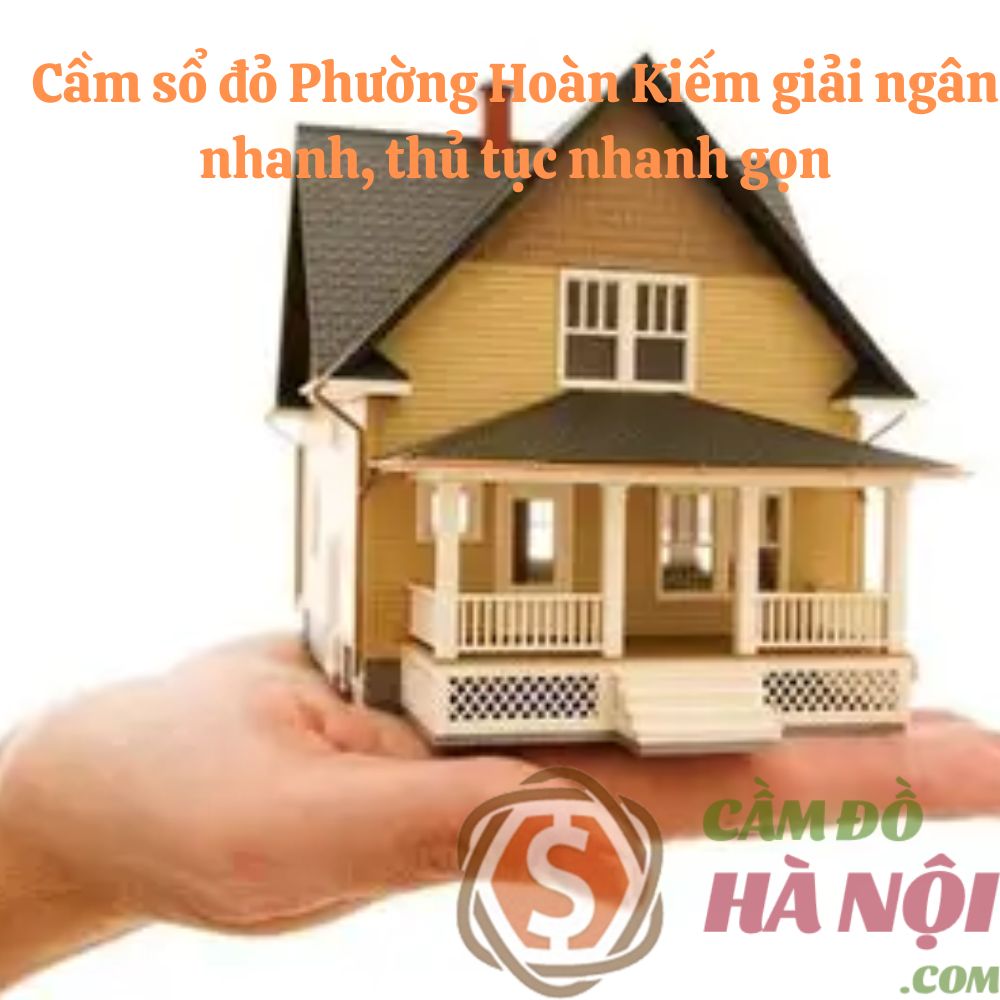 Đặc thù bất động sản tại Phường Hoàn Kiếm và những thách thức khi cầm cố